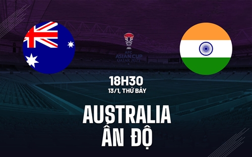 Link xem trực tiếp Australia và Ấn Độ (bảng B Asian Cup 2023)

